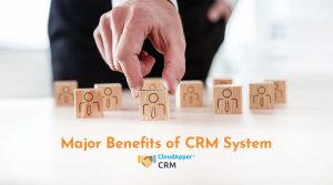 The-major-benefits-a-CRM-system-provided-to-a-business
