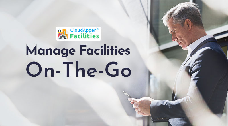 Better-Manage-and-Maintain-Facilities-On-The-Go-with-Mobile-App