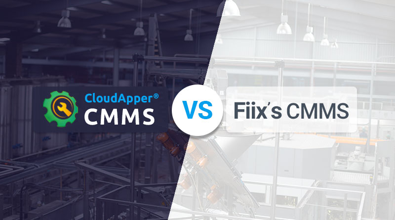 CloudApper-CMMS-vs-Fiixs-CMMS-Software-Comparison