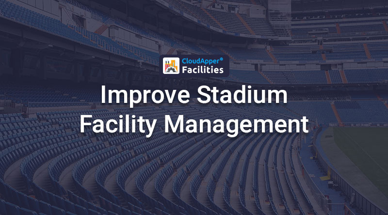 6-Ways-To-Improve-Stadium-Facility-Management