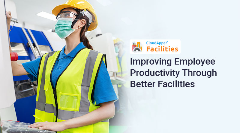 Facility-Management--Improving-Employee-Productivity-Through-Better-Facilities