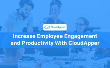 Increase Employee Engagement and Productivity With CloudApper