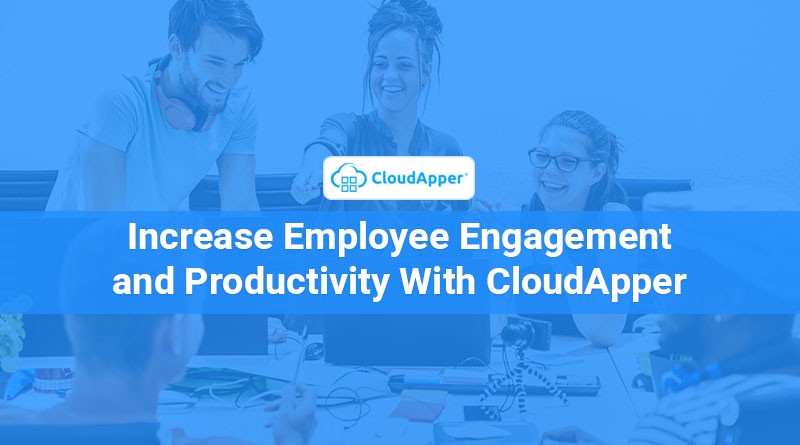 Increase-Employee-Engagement-and-Productivity-With-CloudApper