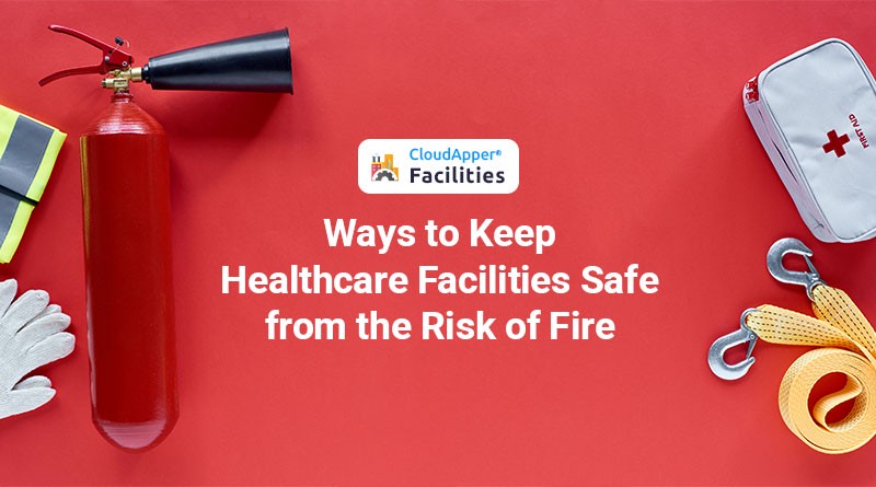 Ways-to-Keep-Healthcare-Facilities-Safe-from-the-Risk-of-Fire