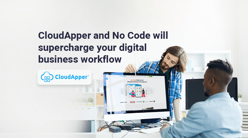 CloudApper-and-No-Code-will-supercharge-your-digital-business-workflow