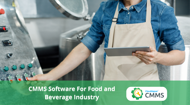 CMMS Software for the Food and Beverage Industry