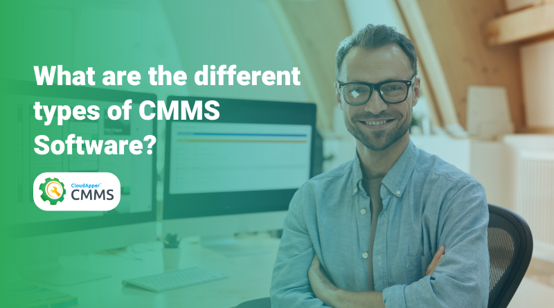 What are the different types of CMMS Software