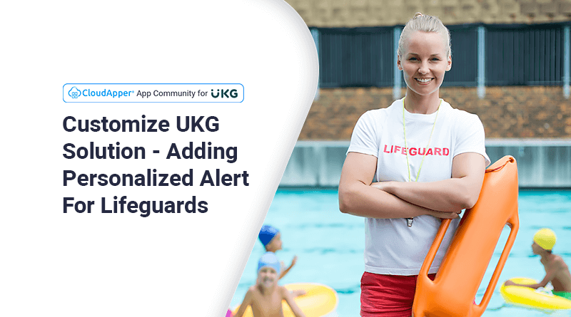 Customize-UKG-Solution---Adding-Personalized-Alert-For-Lifeguards