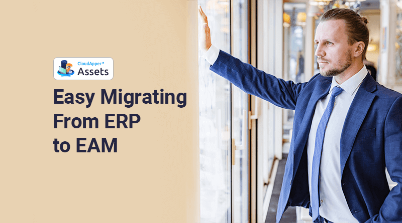 Know this before migrating from ERP to an asset management system
