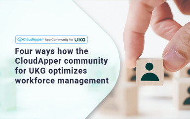 Four more ways how the CloudApper community for UKG software can optimize workforce management
