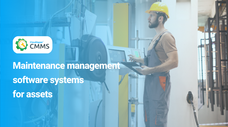 Maintenance management software systems for assets