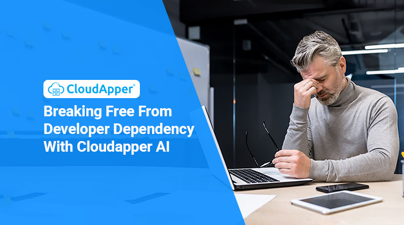 Breaking-Free-From-Developer-Dependency-With-Cloudapper-AI