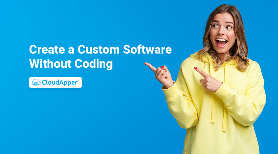 Create-a-Custom-Software-Without-Coding
