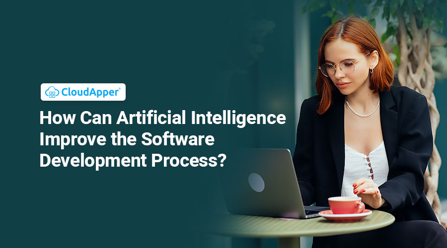 How-Artificial-Intelligence-Can-Improve-the-Software-Development-Process