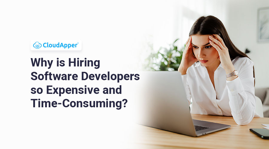 Why-is-Hiring-Software-Developers-so-Expensive-and-Time-Consuming
