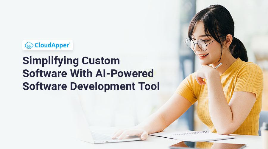 Simplifying-Custom-Software-With-AI-Powered-Software-Development-Tool