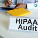 How to Get Ready for a HIPAA Audit